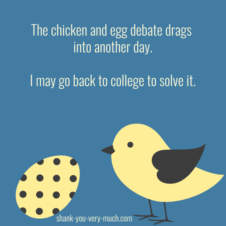 Chicken & Egg 4